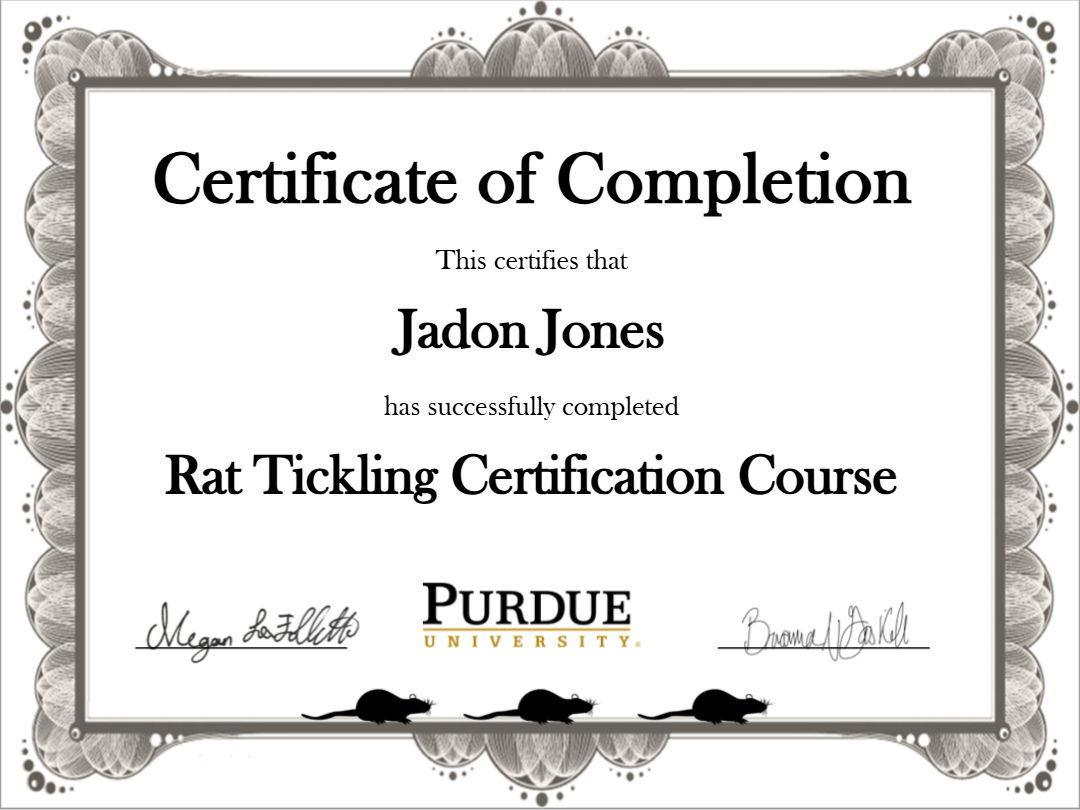 Certificate of Completion, Rat Tickling Certification Course, awarded to Jadon Jones by Purdue University